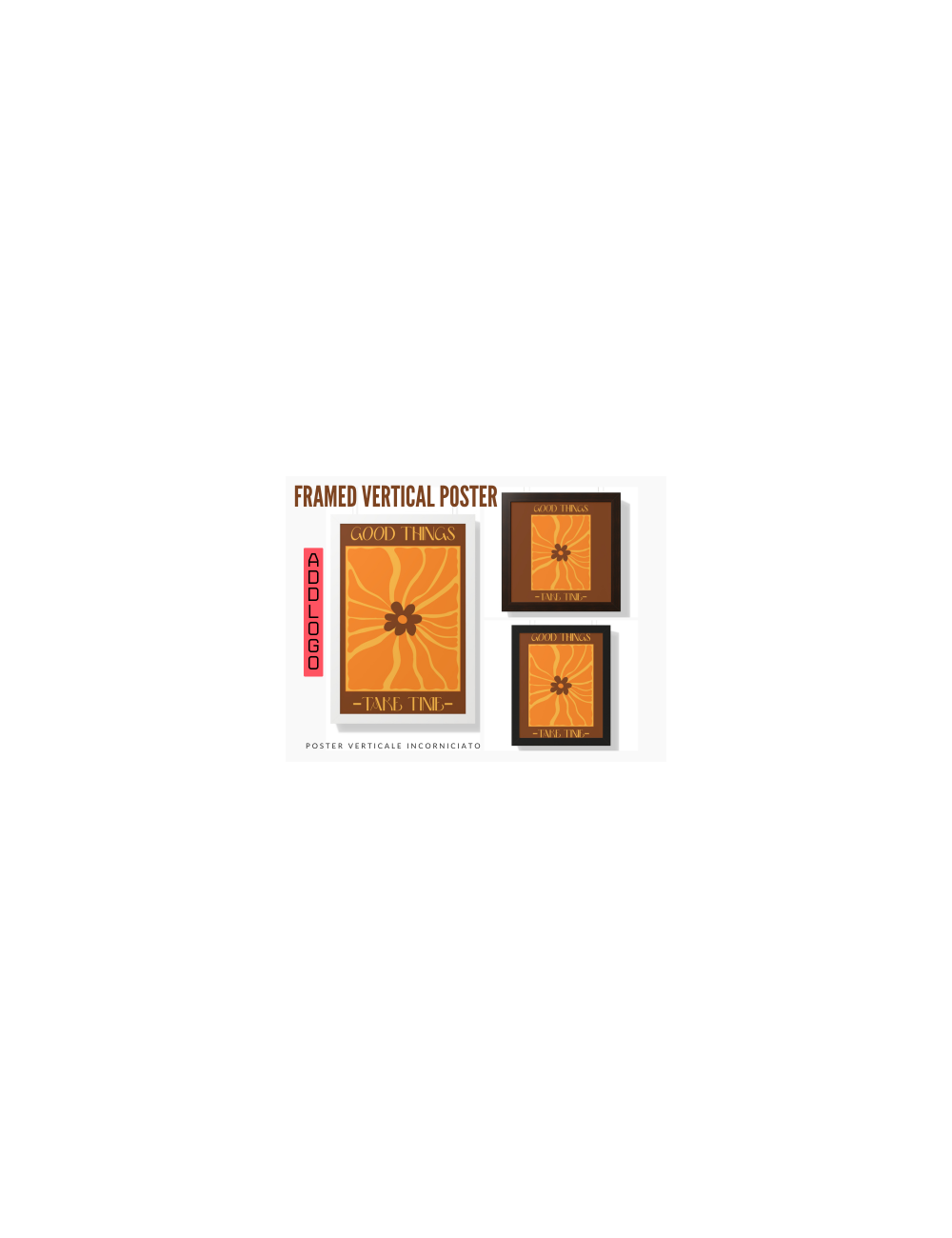 Poster Verticale Incorniciato "Good Things Take Time" Personalizzato - 5dimensione